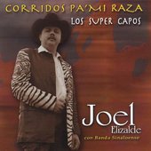 JOEL ELIZALDE -CORRIDOS PA¨MI RAZA