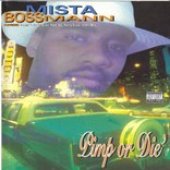 Mista Bossman - Pimp or Die 