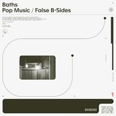 Baths - Pop Music / False B-Sides (2020 Remaster)