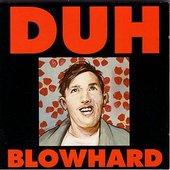 Blowhard