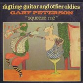 Squeeze Me: Ragtime Guitar and Other Oldies