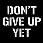 Don't Give Up Yet - Single