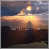 You're with Me - Single