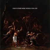 Our Fathers Were Models for God
