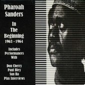 Pharoah Sanders In the Beginning 1963-64.jpg