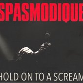 Hold On To A Scream
