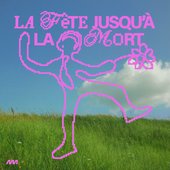 la fête jusqu'à la mort