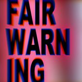 Fair Warning