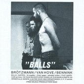 Balls (feat. Van Hove & Bennink)