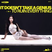 Act I: It Doesn't Take a Genius (To Ruin Everything) [Explicit]