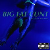 Big Fat Cunt