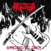 SHREDDED TO DEATH