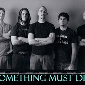 something must die