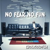 No Fear No Fun