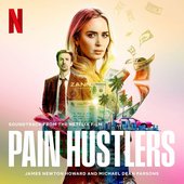 Pain Hustlers: Soundtrack from the Netflix Film