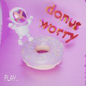 donut worry