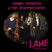 Johnny Thunders & The Heartbreakers L.A.M.F. - The Lost '77 Mixes