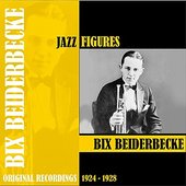 Jazz Figures / Bix Beiderbecke (1924-1928)