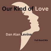 Our Kind of Love (feat. Jeanette Harris & Kim Scott) [Full Band Mix] - Single
