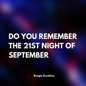 Do You Remember the 21st Night of September