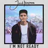 I'm Not Ready - Single