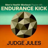 Men's Health Workout Playlist # 8 : Endurance Kick Mixed By Judge Jules