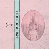 HEX FOR A HARE