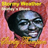 Shirley Thompson (Stormy Weather / Shirley's Blues)