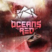 Oceans Red - Hold Your Breath (EP) (2013)