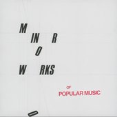 Minor Works of Popular Music