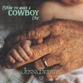 How To Make A Cowboy Cry