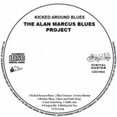 THE ALAN MARCUS BLUES PROJECT- Kicked Around Blues - Disc