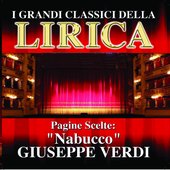 Giuseppe Verdi : Nabucco, Pagine scelte (I grandi classici della Lirica)