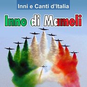 Inni e canti d'Italia - Inno di Mameli