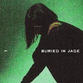 Buried In Jade [Explicit]