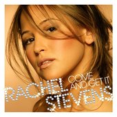 Rachel Stevens - Come And Get It (2005)