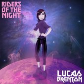Lucas Brenton - Riders Of The Night
