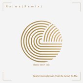 Dub Be Good To Me (Raiwa Remix)