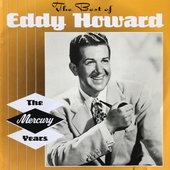 The Best of Eddy Howard - The Mercury Years