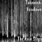 The Rain Stops