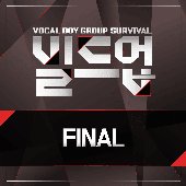 Build Up : Vocal Boy Group Survival, FINAL