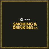 Smoking & Drinking E.P.