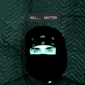KILLMATTER.png