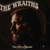 THE WRAITHS - The Mirror Inside_.JPG