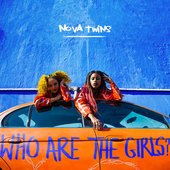 Who Are The Girls? - Nova Twins