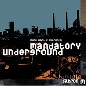 Mandatory Underground