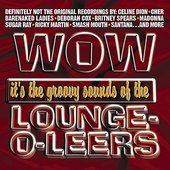 WOW it's...The Lounge-O-Leers
