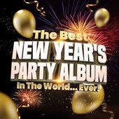 The Best New Year’s Party Album In The World…Ever!