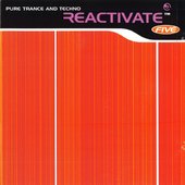 Reactivate Five - Pure Trance And Techno