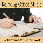 Relaxing Office Music: Background Music for Work, Music for the Office, Waiting Room, On Hold Music